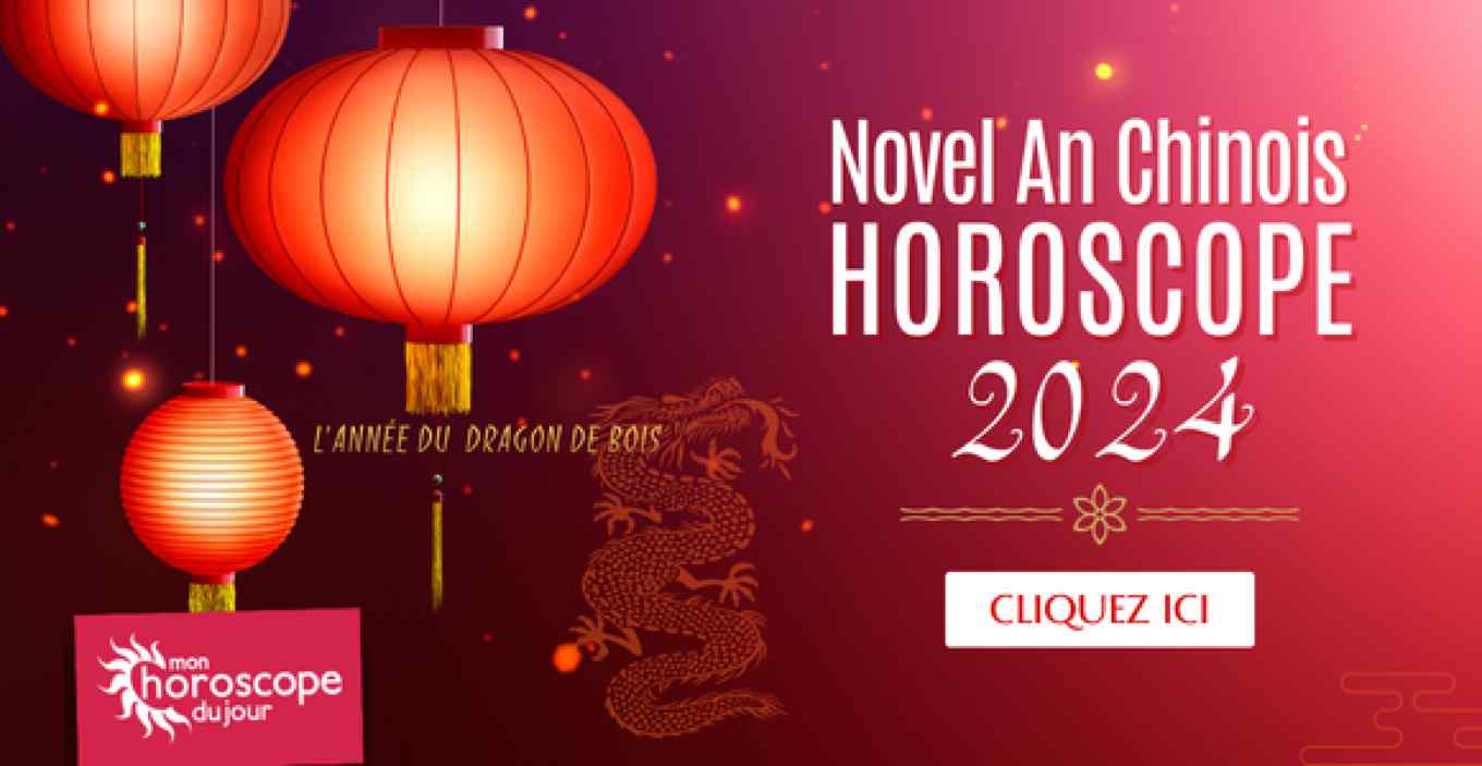 Horoscope chinois 2024 Année du Dragon de Bois Voici les prévisions