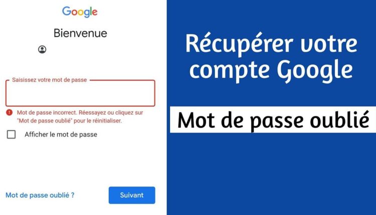 Comment récupérer un mot de passe oublié ?